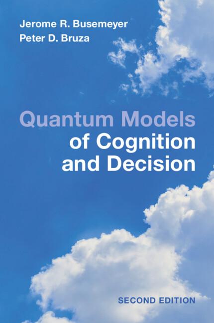 Cover: 9781009205313 | Quantum Models of Cognition and Decision | Jerome R. Busemeyer (u. a.)