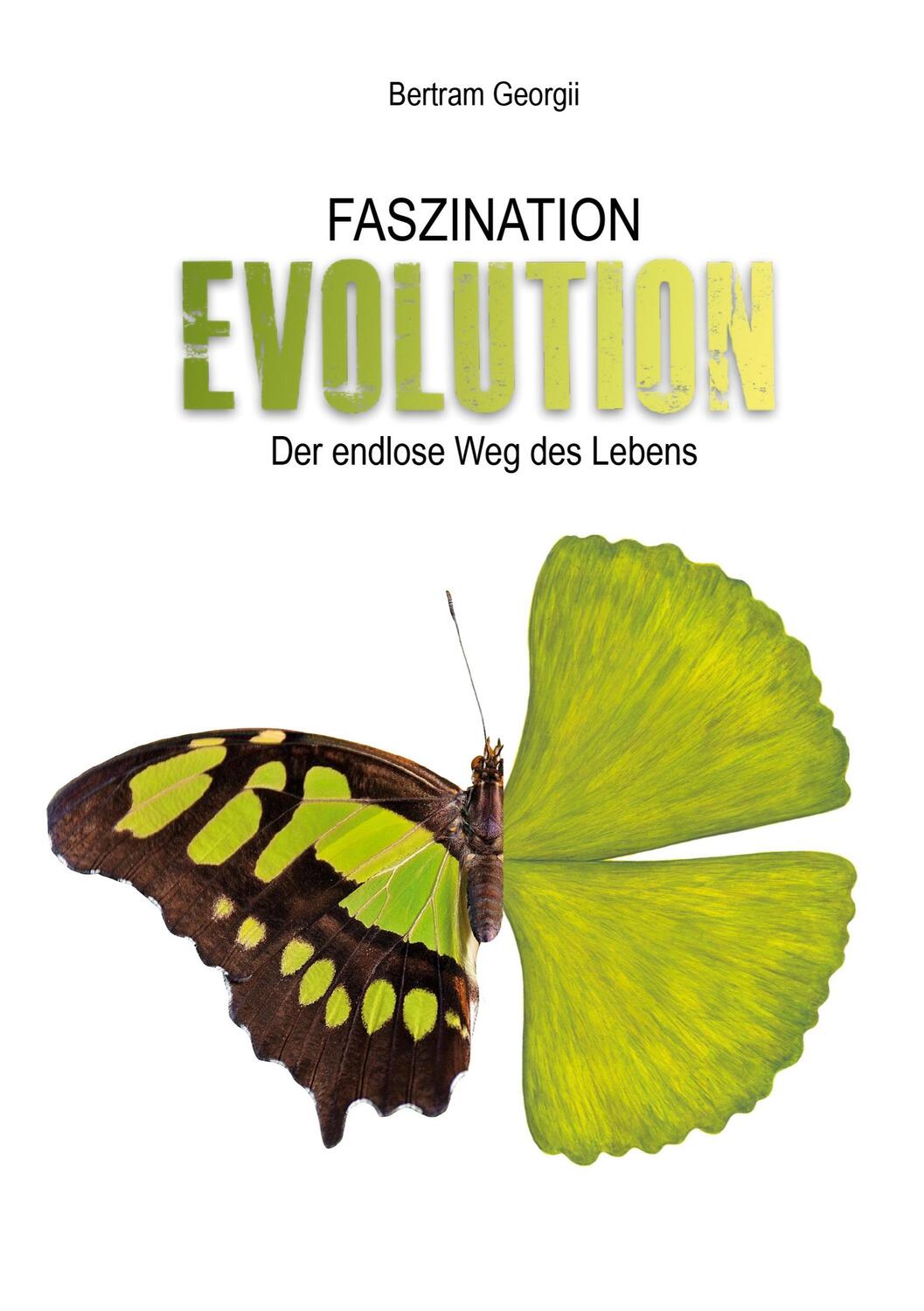 Cover: 9783347223882 | Faszination Evolution | Der endlose Weg des Lebens | Bertram Georgii