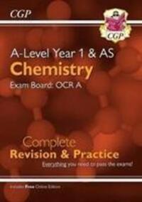 Cover: 9781789080360 | A-Level Chemistry: OCR A Year 1 & AS Complete Revision & Practice...