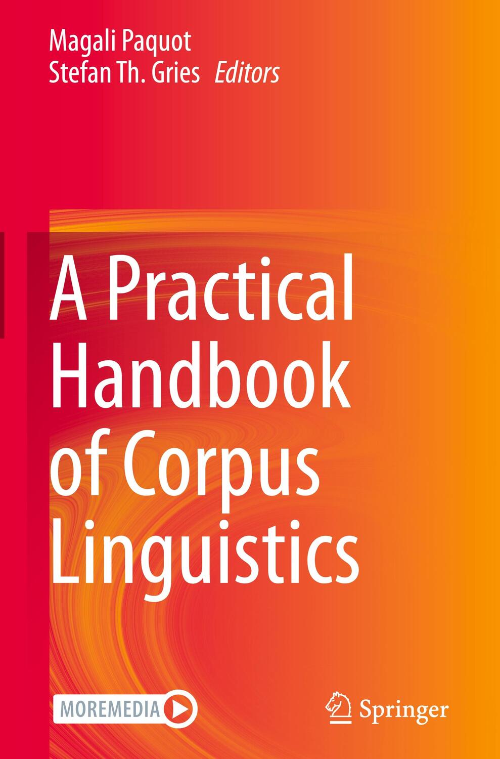 Cover: 9783030462154 | A Practical Handbook of Corpus Linguistics | Stefan Th. Gries (u. a.)