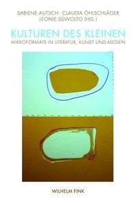 Cover: 9783770556779 | Kulturen des Kleinen | Mikroformate in Literatur, Kunst und Medien