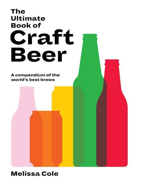 Cover: 9781784884574 | The Ultimate Book of Craft Beer: A Compendium of the World's Best...