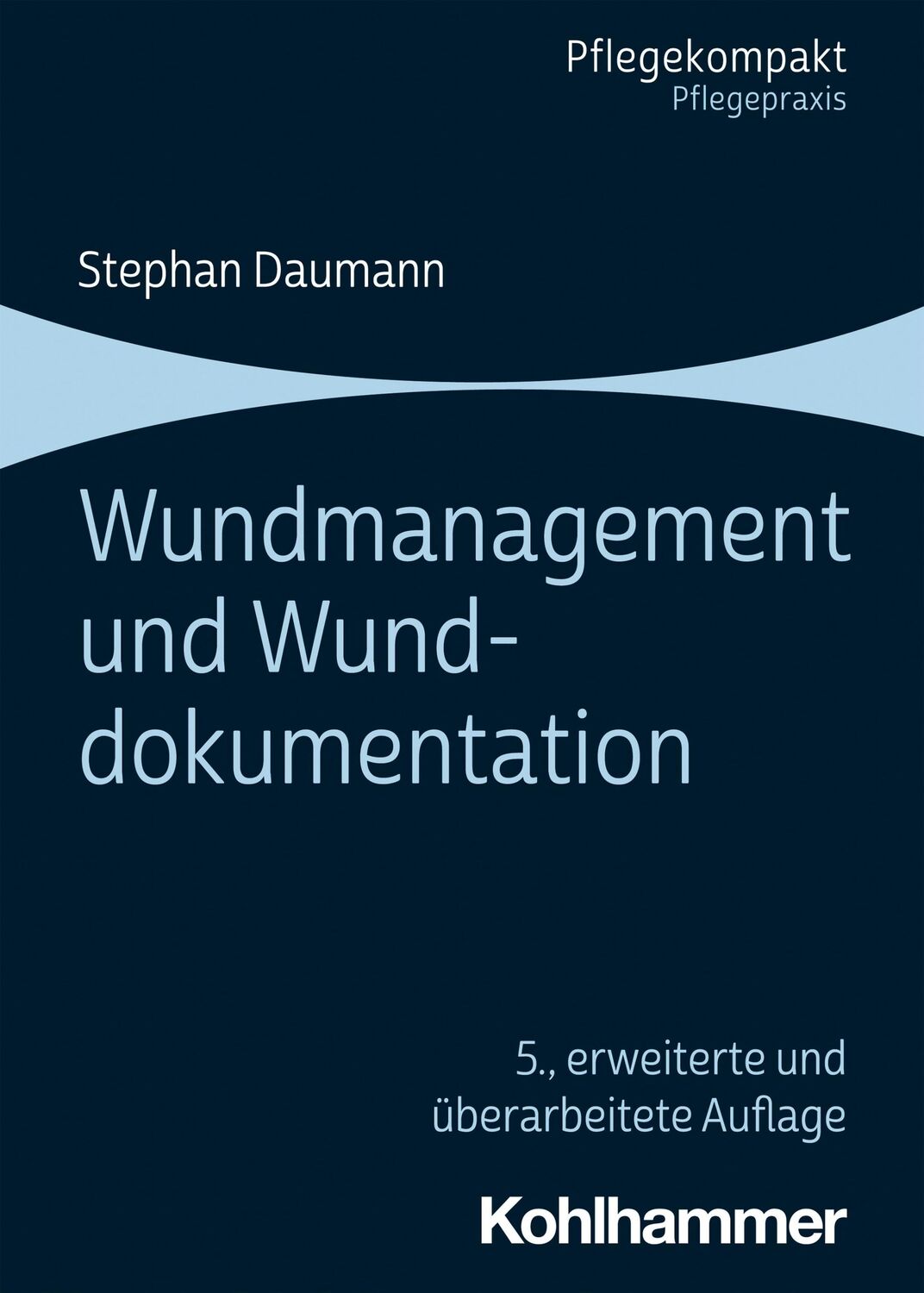 Cover: 9783170341401 | Wundmanagement und Wunddokumentation | Stephan Daumann | Taschenbuch