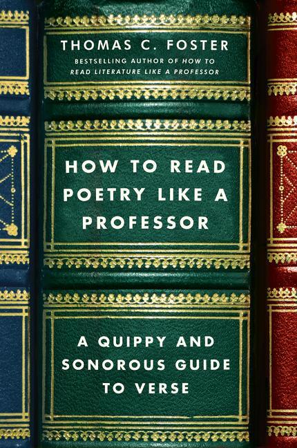 Cover: 9780062113788 | How to Read Poetry Like a Professor | Thomas C Foster | Taschenbuch