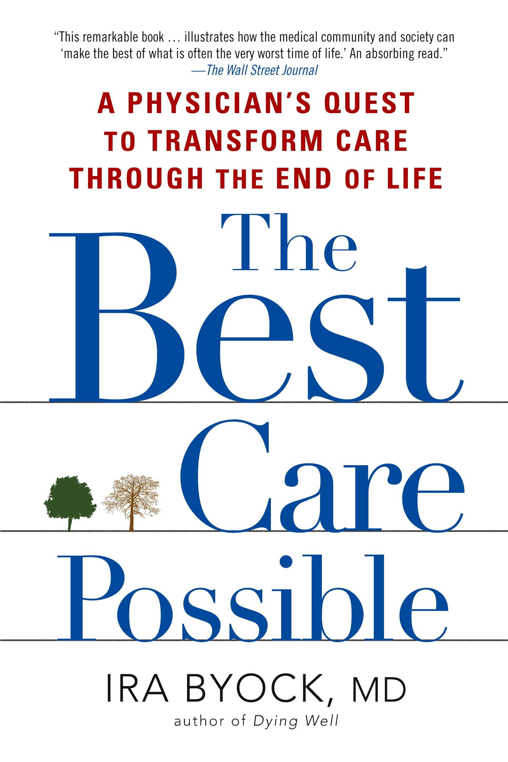 Cover: 9781583335123 | The Best Care Possible | Ira Byock | Taschenbuch | Englisch | 2013