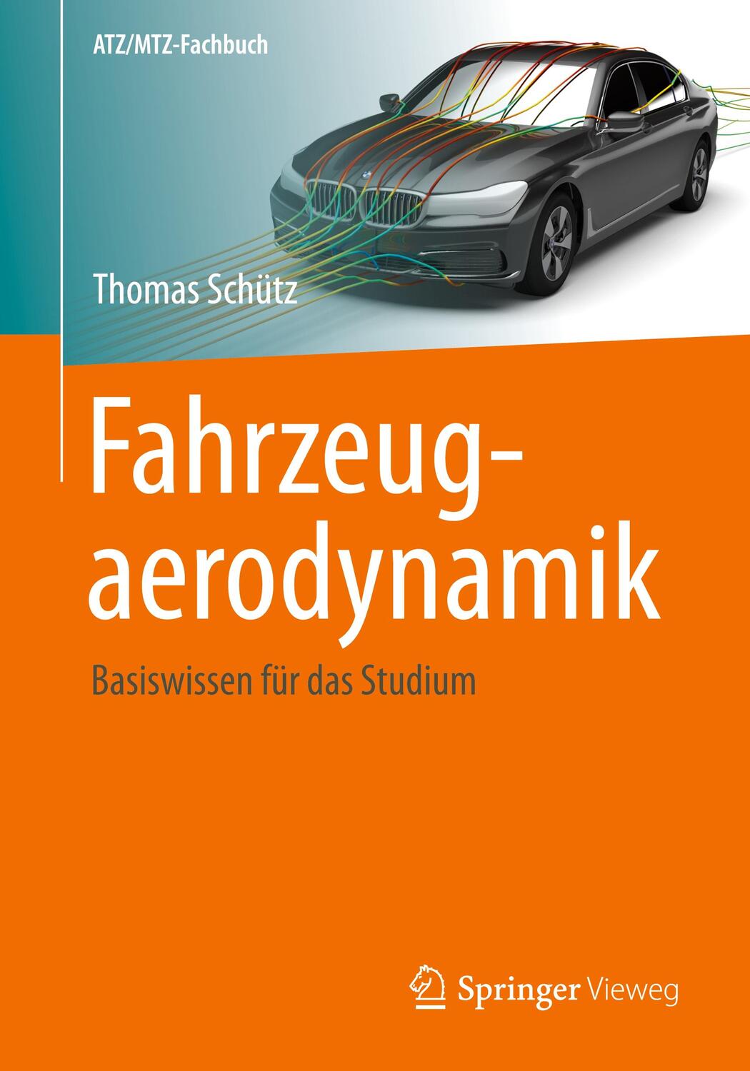 Cover: 9783658128173 | Fahrzeugaerodynamik | Basiswissen für das Studium | Thomas Schütz