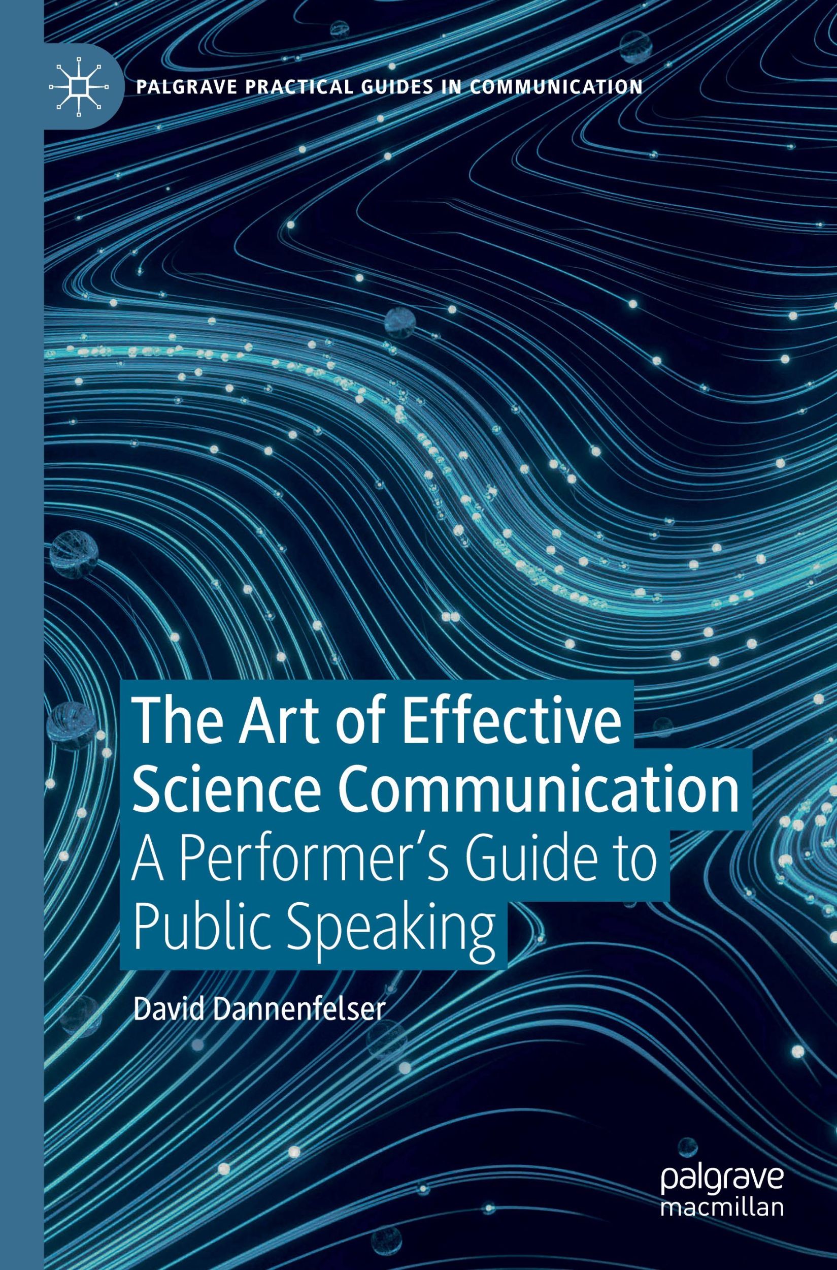 Cover: 9783031570292 | The Art of Effective Science Communication | David Dannenfelser | Buch