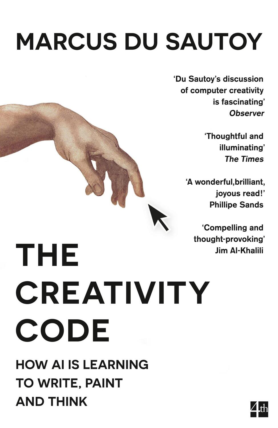 Cover: 9780008288198 | The Creativity Code | How AI is Learning to Write, Paint and Think