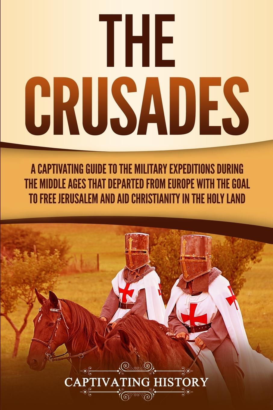 Cover: 9781950922970 | The Crusades | Captivating History | Taschenbuch | Paperback | 2019