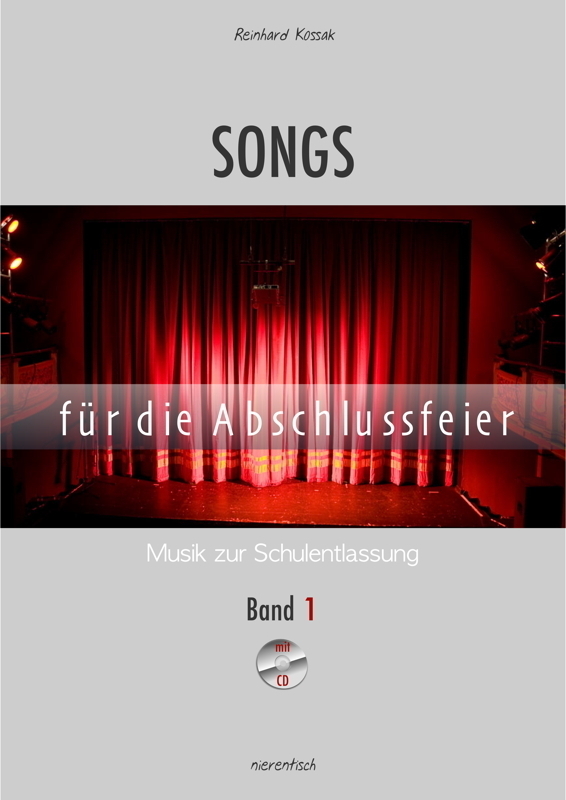 Cover: 9783944326108 | Songs für die Abschlussfeier, m. Audio-CD. Bd.1 | Reinhard Kossak