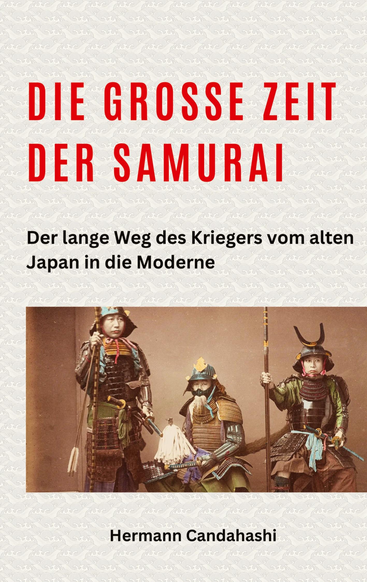 Cover: 9783384255938 | Die große Zeit der Samurai | Hermann Candahashi | Taschenbuch | 276 S.