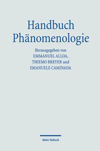 Cover: 9783161545603 | Handbuch Phänomenologie | Emmanuel Alloa (u. a.) | Taschenbuch | 2023