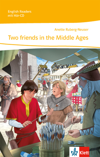 Cover: 9783125473096 | Two friends in the Middle Ages, m. 1 Audio | Anette Ruberg-Neuser