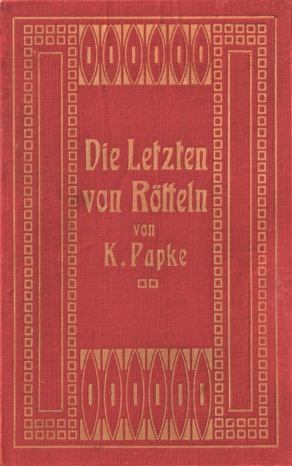 Cover: 9783756238293 | Die Letzten von Rötteln | Käthe Papke (u. a.) | Taschenbuch | 282 S.