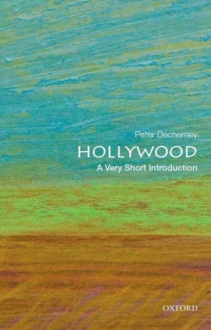 Cover: 9780199943548 | Hollywood: A Very Short Introduction | Peter Decherney | Taschenbuch