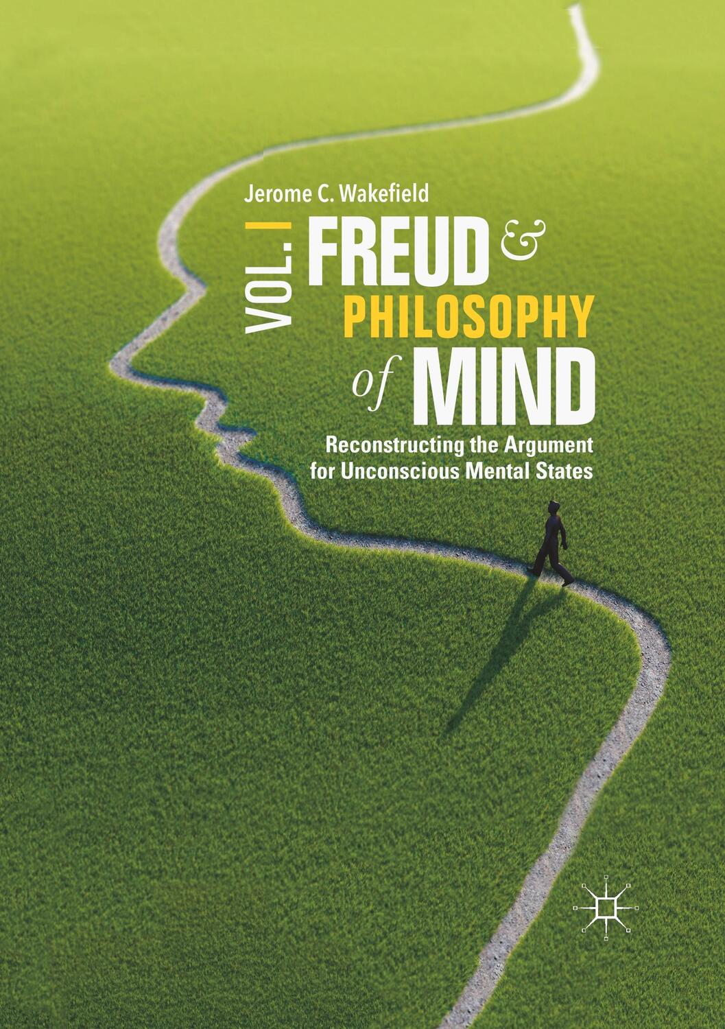 Cover: 9783030404352 | Freud and Philosophy of Mind, Volume 1 | Jerome C. Wakefield | Buch