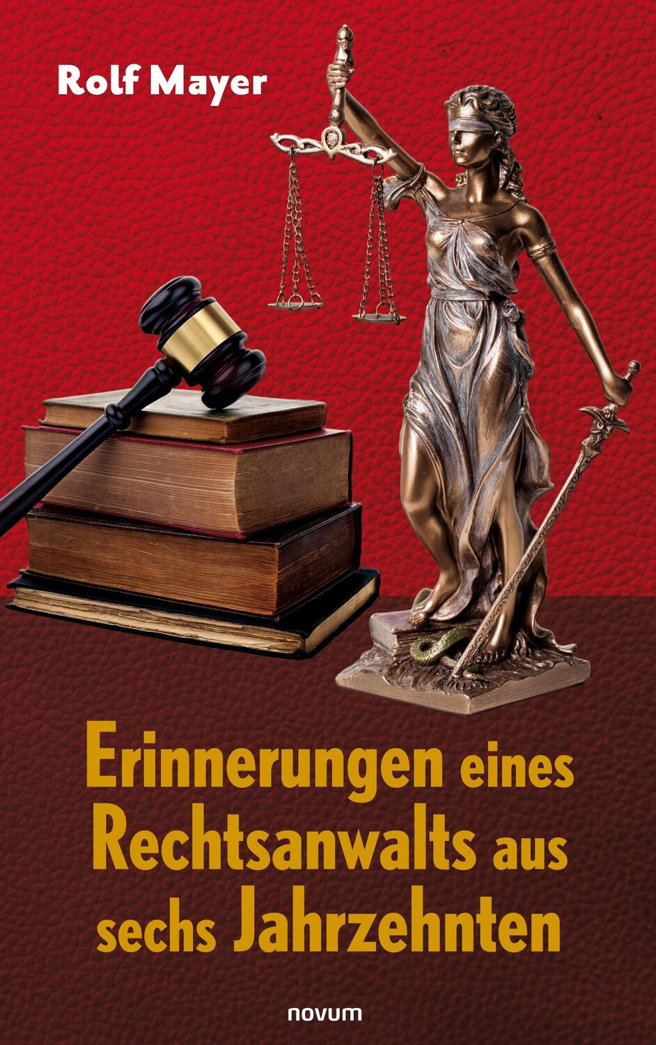 Cover: 9783991077121 | Erinnerungen eines Rechtsanwalts aus sechs Jahrzehnten | Rolf Mayer