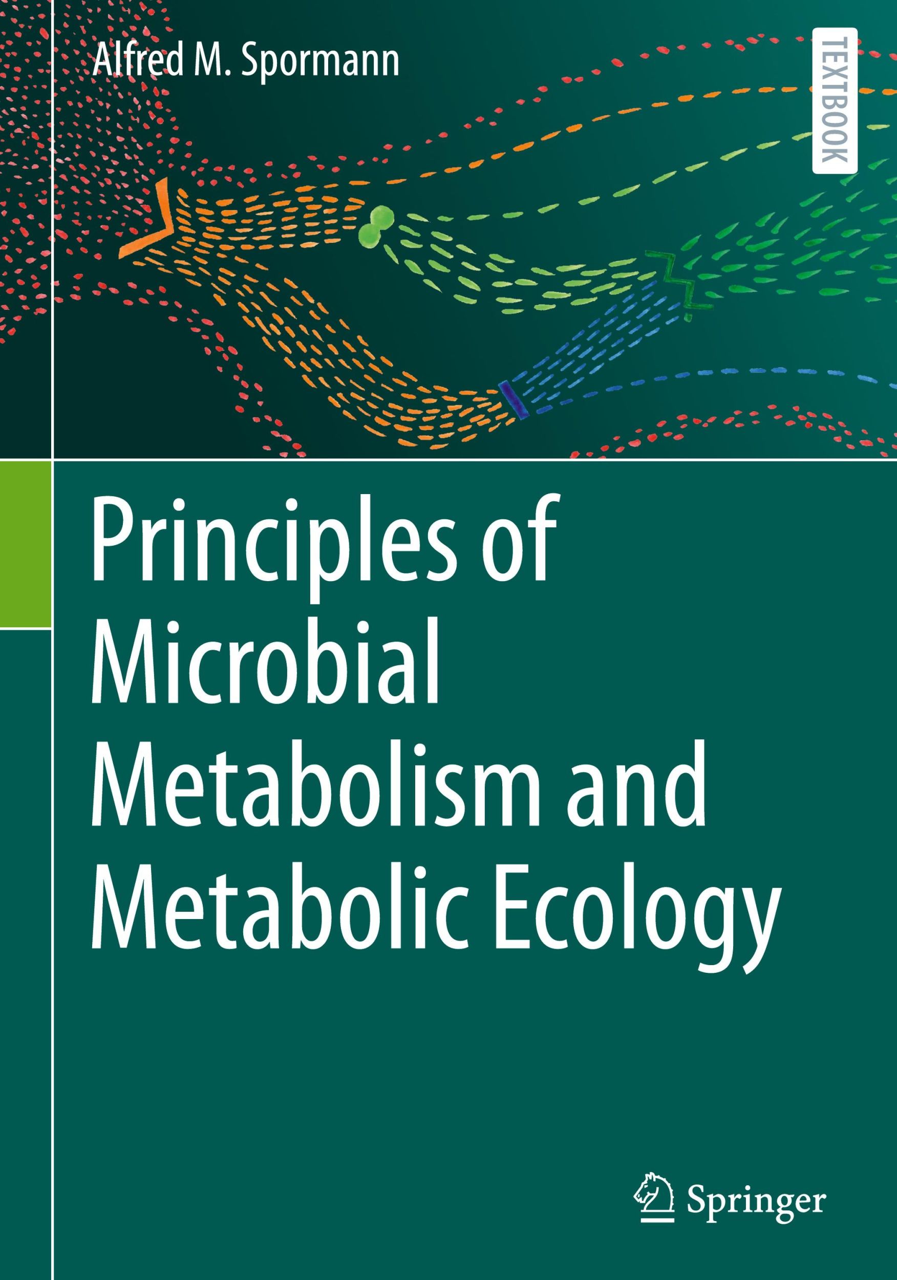 Cover: 9783031282171 | Principles of Microbial Metabolism and Metabolic Ecology | Spormann