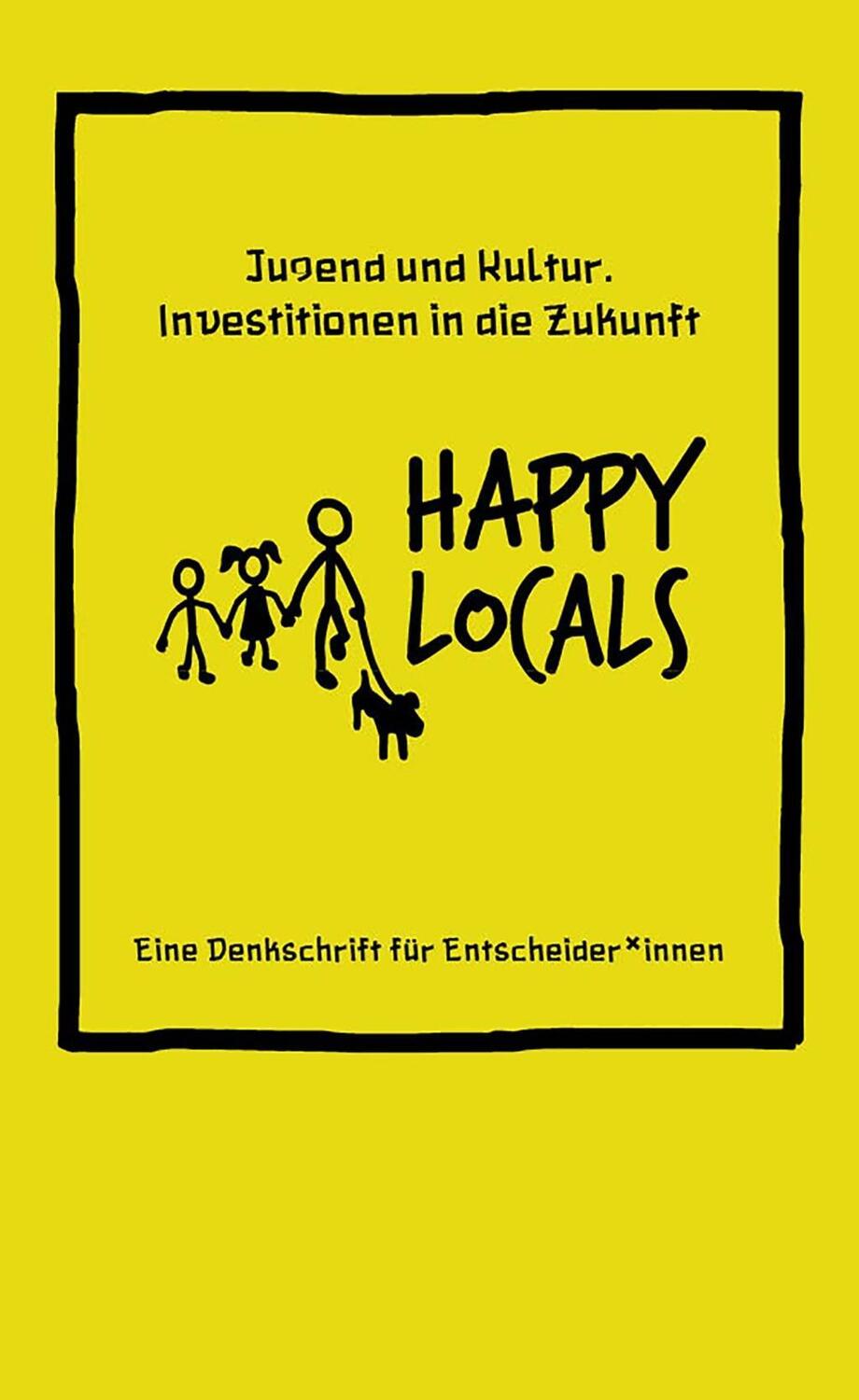 Cover: 9783945398418 | Happy Locals | Eine Denkschrift für Entscheider/innen, HIRNKOST | Buch