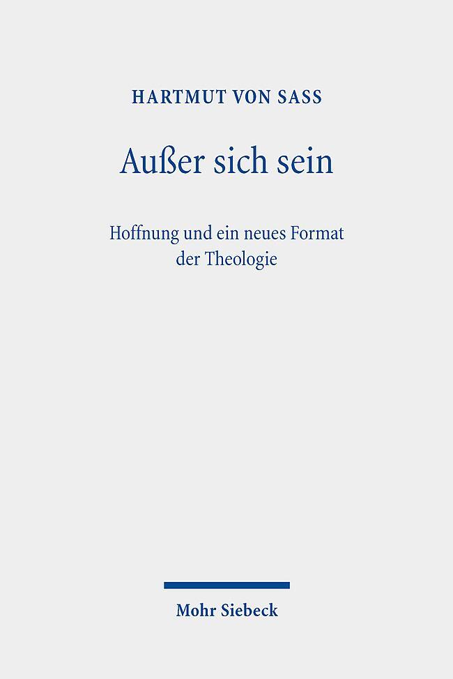 Cover: 9783161627675 | Außer sich sein | Hoffnung und ein neues Format der Theologie | Sass