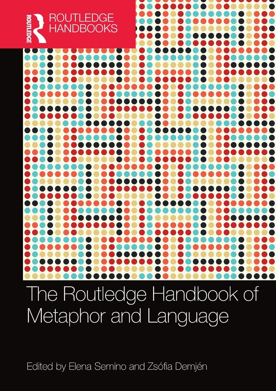 Cover: 9780367581428 | The Routledge Handbook of Metaphor and Language | Elena Semino (u. a.)