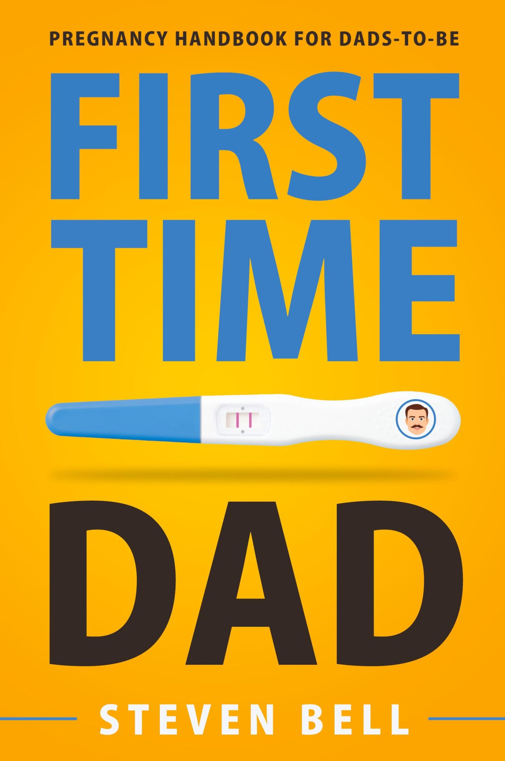 Cover: 9781951791414 | First Time Dad | Pregnancy Handbook for Dads-To-Be | Bell (u. a.)