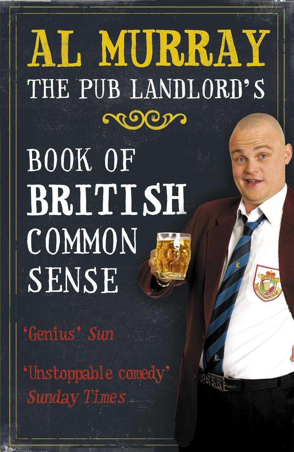 Cover: 9780340952184 | Al Murray: The Pub Landlord's Book of British Common Sense | Al Murray