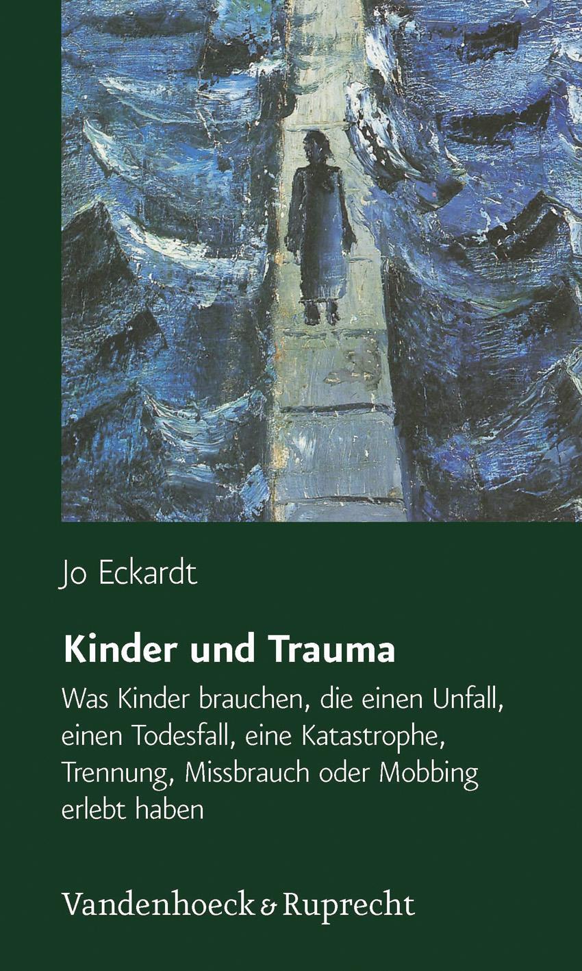 Cover: 9783525462256 | Kinder und Trauma | Jo Eckardt | Taschenbuch | 162 S. | Deutsch | 2013