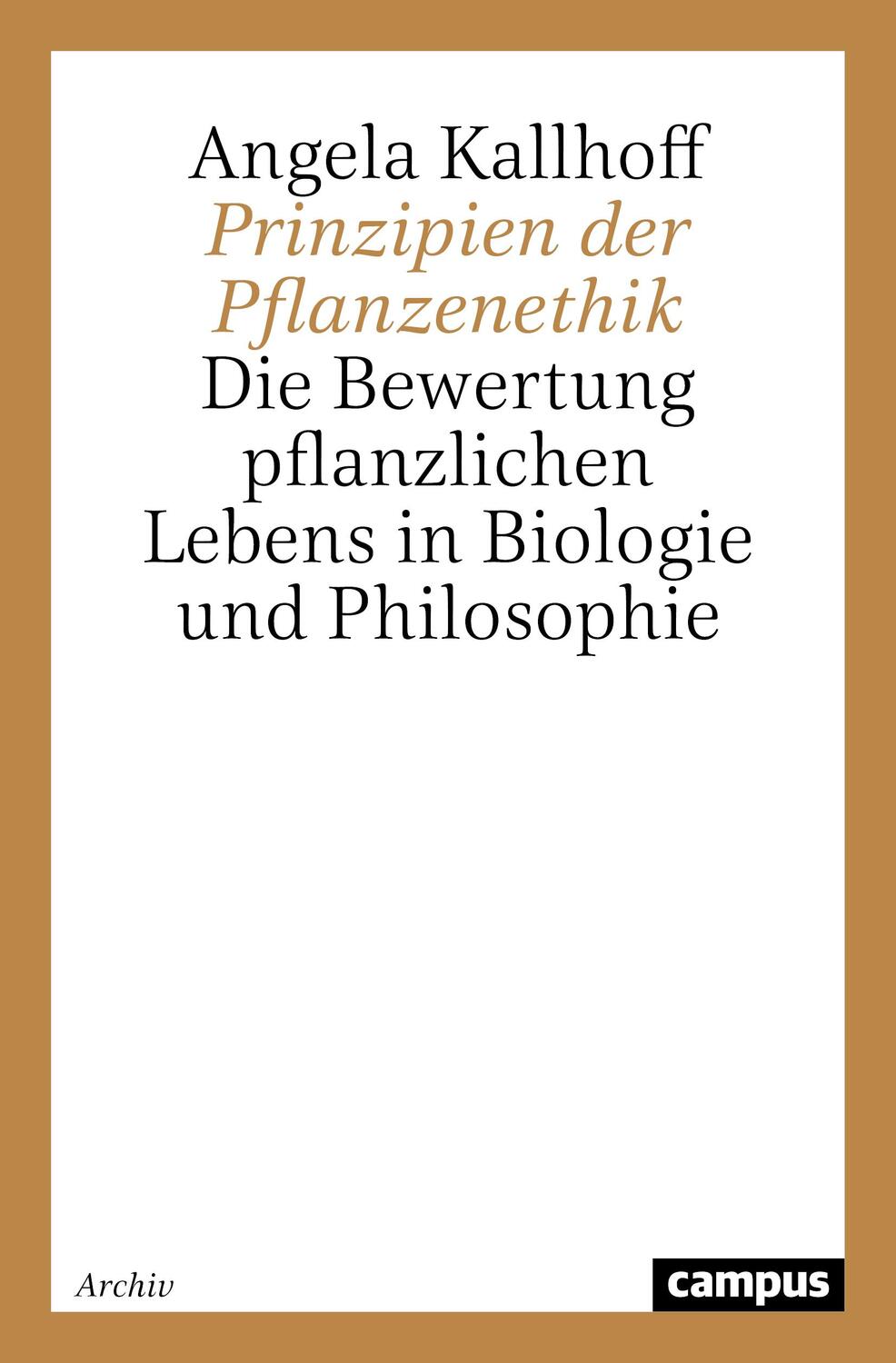 Cover: 9783593370415 | Prinzipien der Pflanzenethik | Angela Kallhoff | Taschenbuch | 164 S.