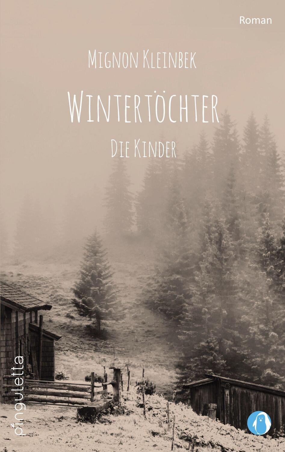 Cover: 9783981767896 | Wintertöchter - Die Kinder | Mignon Kleinbek | Taschenbuch | Deutsch
