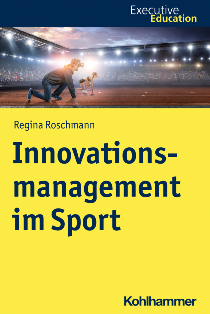 Cover: 9783170405660 | Innovationsmanagement im Sport | Regina Roschmann | Taschenbuch | 2021