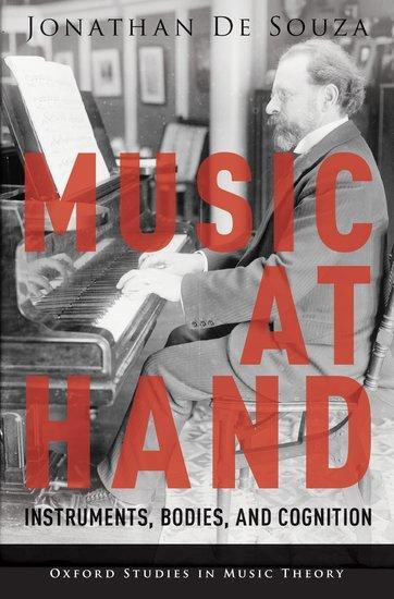Cover: 9780190271114 | Music at Hand | Instruments, Bodies, and Cognition | Jonathan De Souza