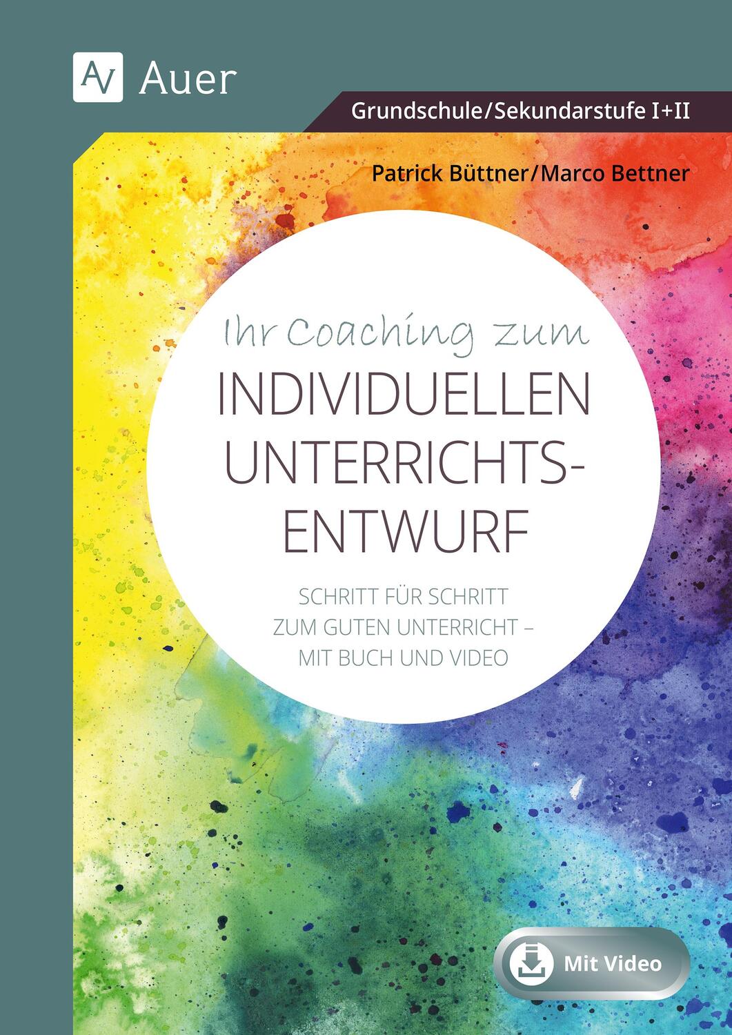 Cover: 9783403088172 | Ihr Coaching zum individuellen Unterrichtsentwurf | Bettner (u. a.)
