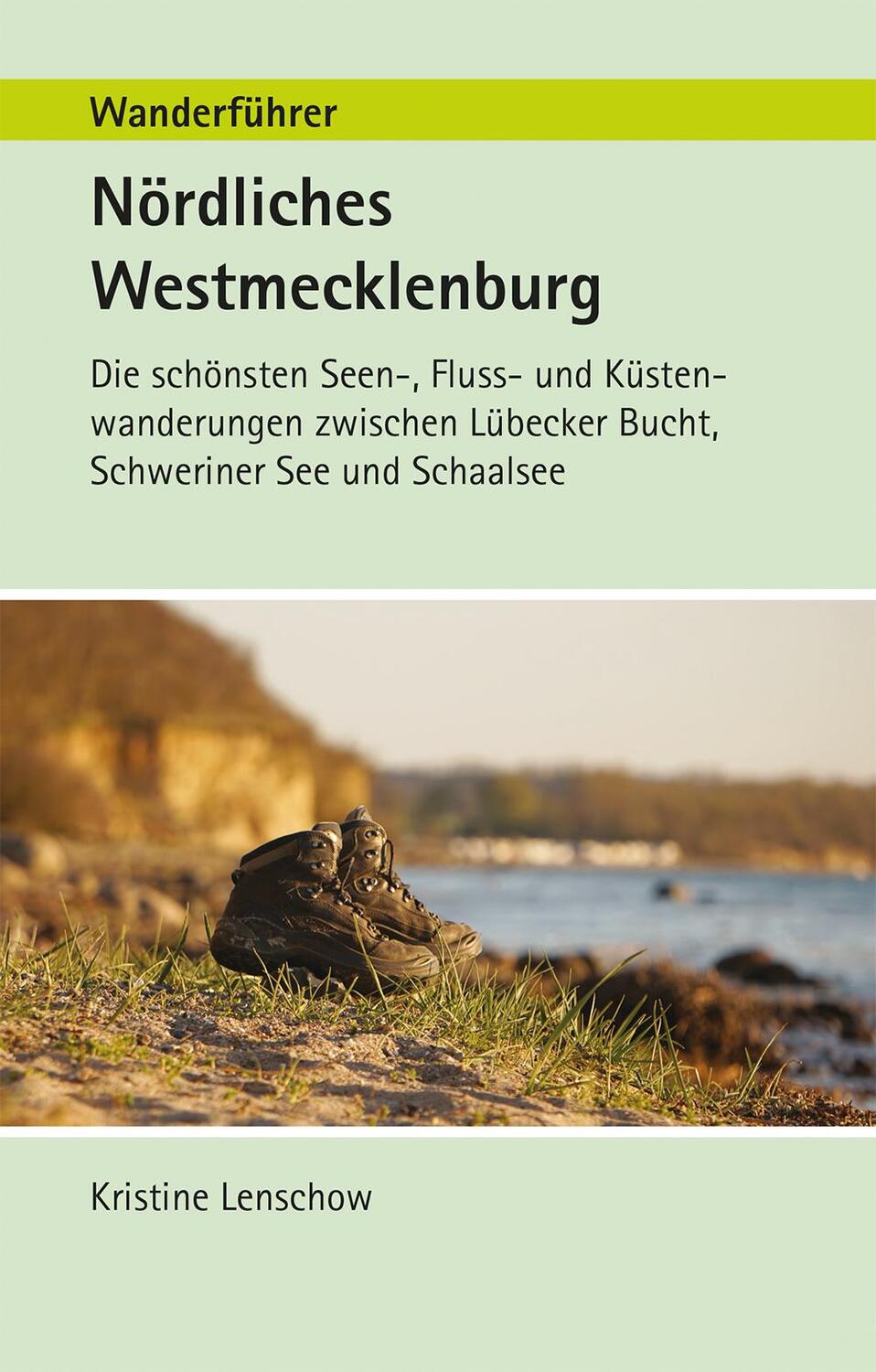 Cover: 9783946324492 | Wanderführer Nördliches Westmecklenburg | Kristine Lenschow | Buch
