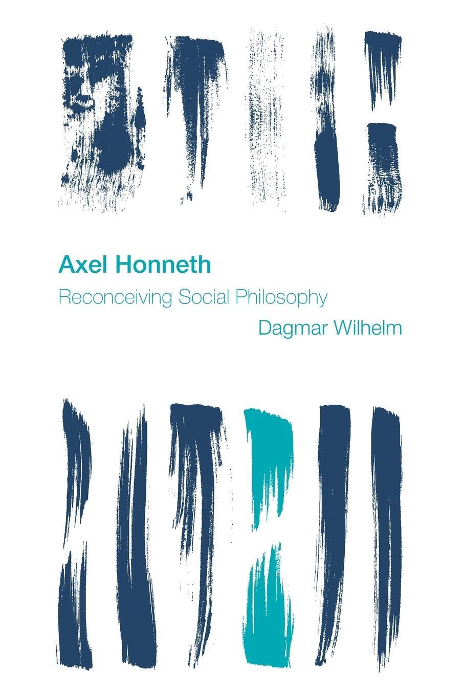 Cover: 9781783486403 | Axel Honneth | Reconceiving Social Philosophy | Dagmar Wilhelm | Buch