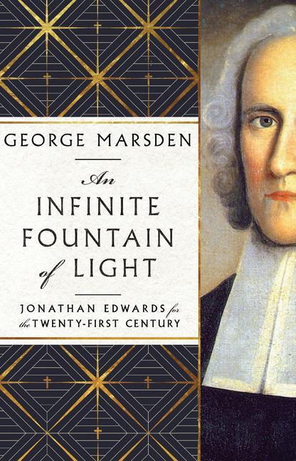 Cover: 9781514006627 | An Infinite Fountain of Light | George M Marsden | Buch | Gebunden