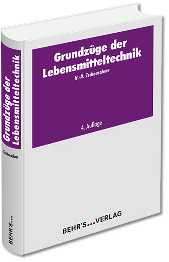 Cover: 9783954684120 | Grundzüge der Lebensmitteltechnik | Horst-Dieter Tscheuschner | Buch