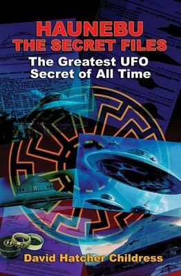 Cover: 9781948803311 | Haunebu: The Secret Files: The Greatest UFO Secret of All Time | Buch