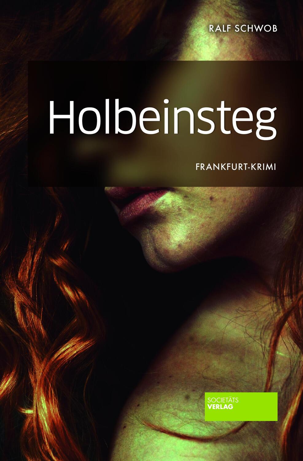 Cover: 9783955422561 | Holbeinsteg | Frankfurt-Krimi | Ralf Schwob | Taschenbuch | 328 S.