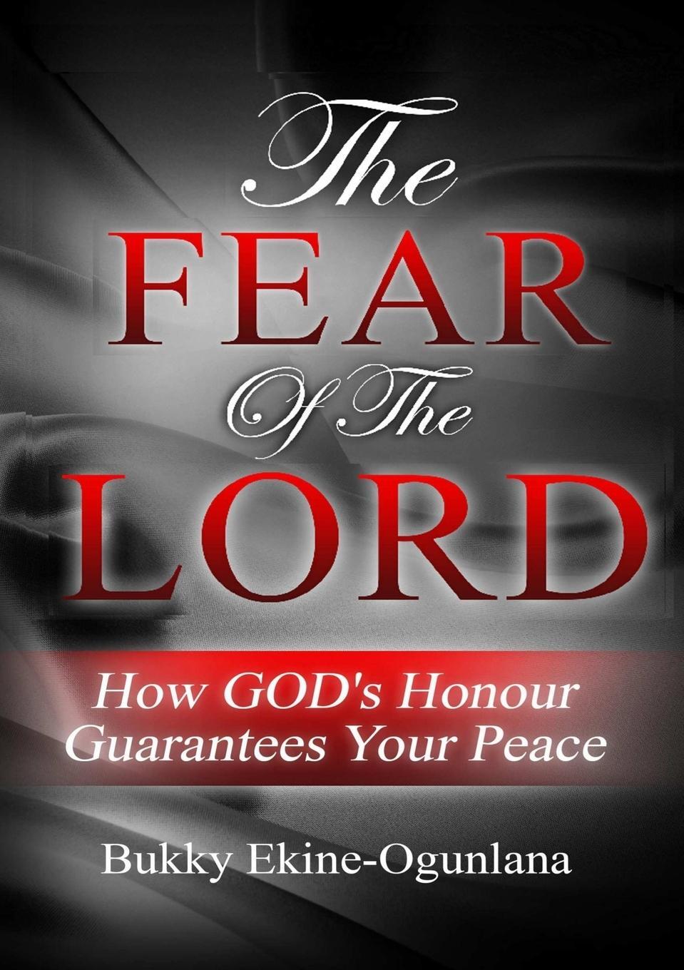 Cover: 9780244984830 | The Fear of the Lord | How God's Honour Guarantees Your Peace | Buch