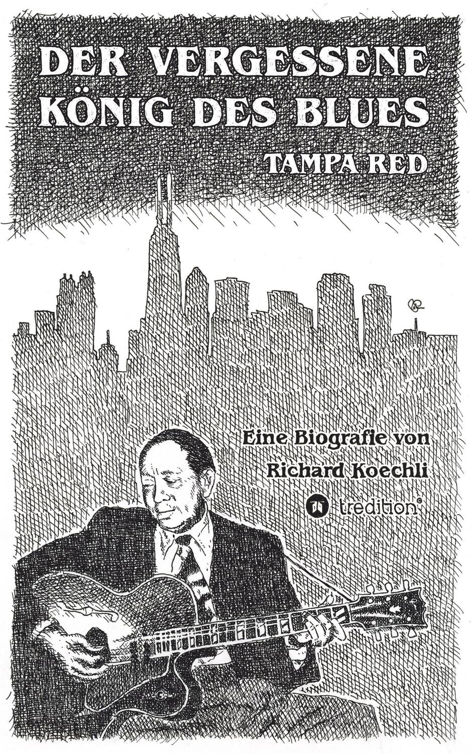 Cover: 9783743906167 | Der vergessene König des Blues - Tampa Red | Die umfassende Biografie!