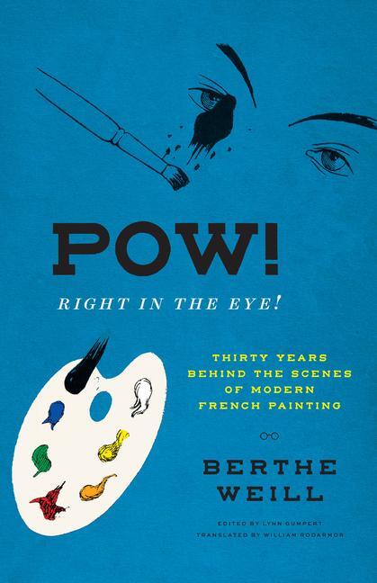 Cover: 9780226814360 | Pow! Right in the Eye! | Berthe Weill | Buch | Gebunden | Englisch