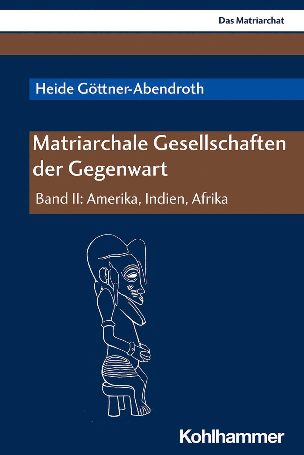 Cover: 9783170393820 | Matriarchale Gesellschaften der Gegenwart | Heide Göttner-Abendroth