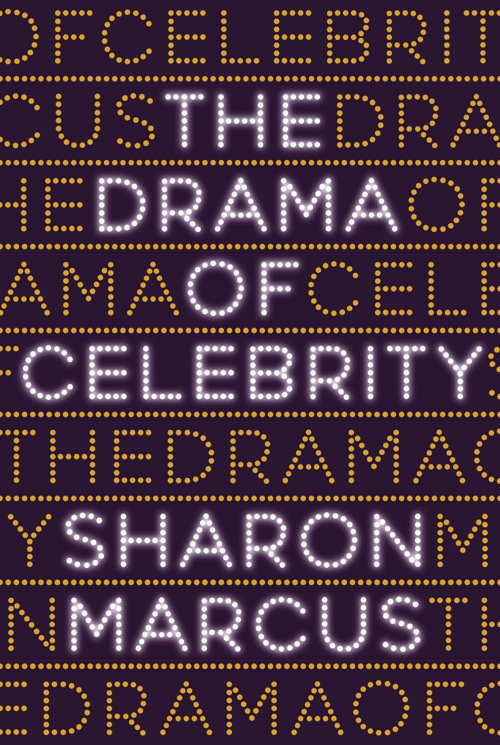 Cover: 9780691177595 | The Drama of Celebrity | Sharon Marcus | Buch | Gebunden | Englisch