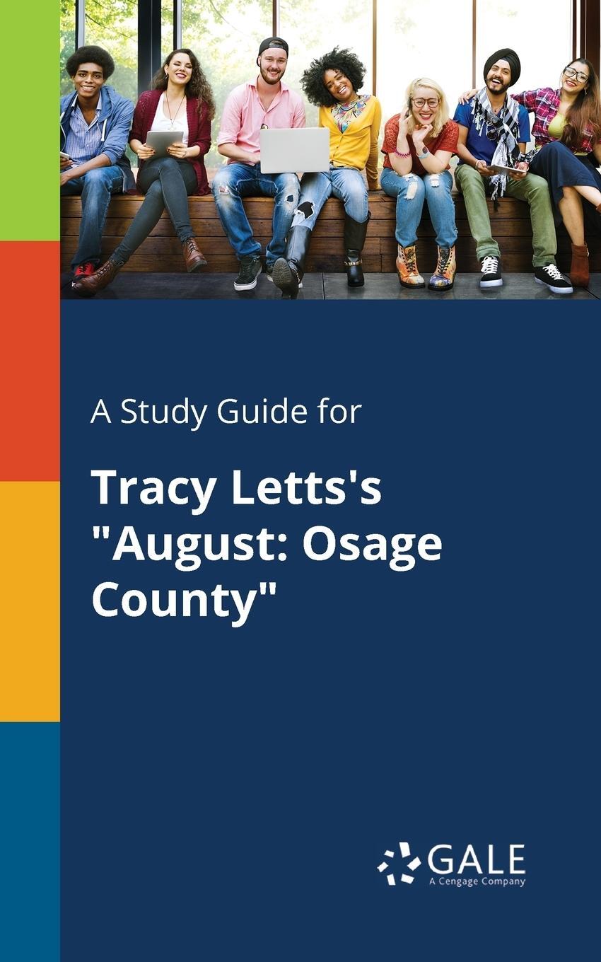 Cover: 9780270528879 | A Study Guide for Tracy Letts's "August | Osage County" | Gale | Buch