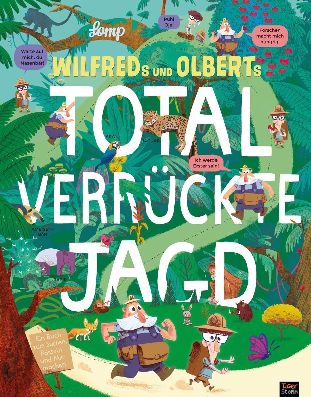 Cover: 9783961855056 | Wilfreds und Olberts total verrückte Jagd | Stephan Lomp | Buch | 2017