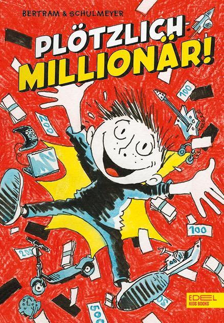 Cover: 9783961291205 | Plötzlich Millionär! | Rüdiger Bertram | Buch | Edel Kids Books | 2020