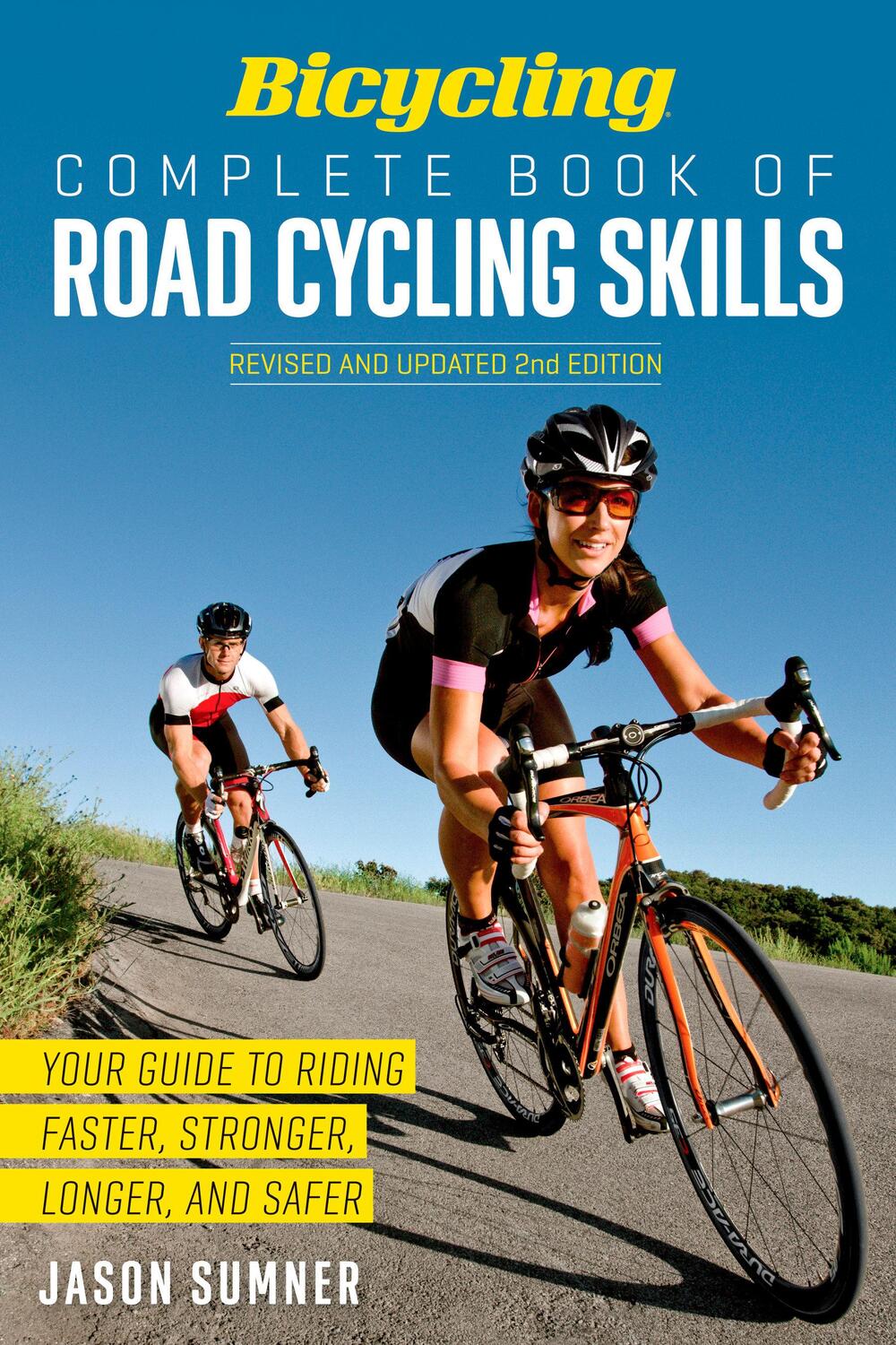 Cover: 9781623364953 | Bicycling Complete Book of Road Cycling Skills: Your Guide to...