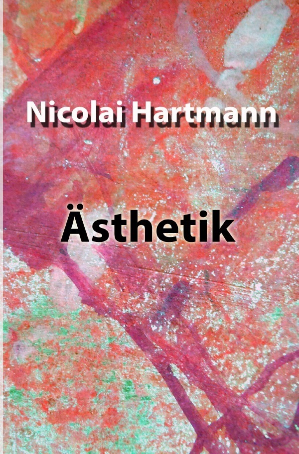 Cover: 9783754941836 | Ästhetik | Nicolai Hartmann | Taschenbuch | epubli | EAN 9783754941836