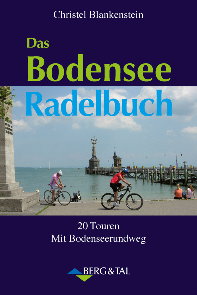 Cover: 9783939499220 | Das Bodensee-Radelbuch | 20 Touren. Mit Bodensee-Radweg | Blankenstein